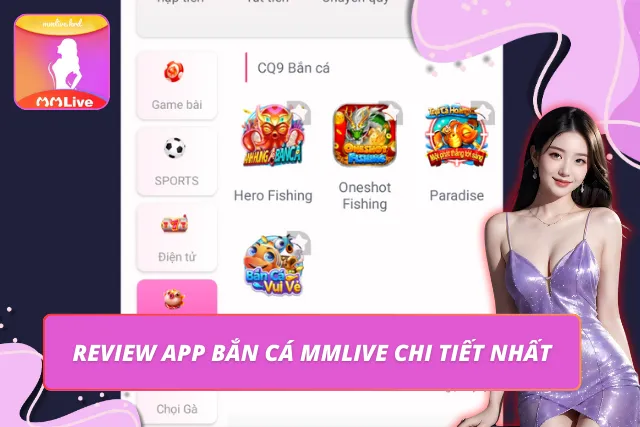 Đôi nét thông tin về ứng dụng bắn cá MMLIVE