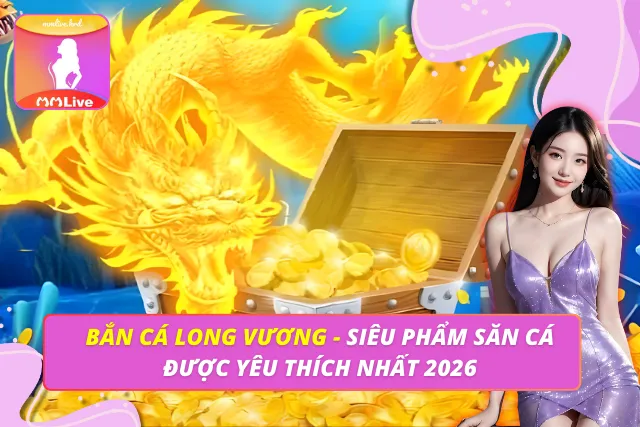 Bắn Cá Long Vương