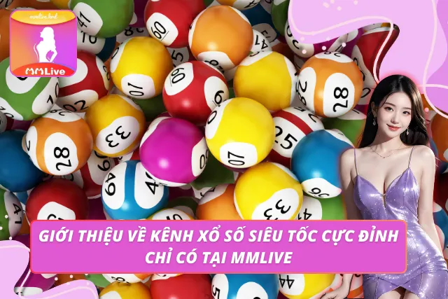 Giới thiệu về xổ số tại kênh MMLIVE cực uy tín